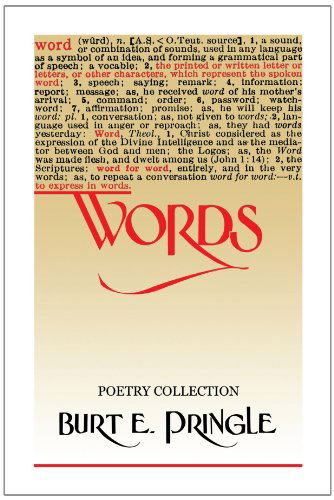 Cover for Burt E. Pringle · Words: Poetry Collection (Paperback Book) (2010)