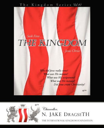 Chancellor N Jake Dragseth · The Kingdom (Taschenbuch) (2012)