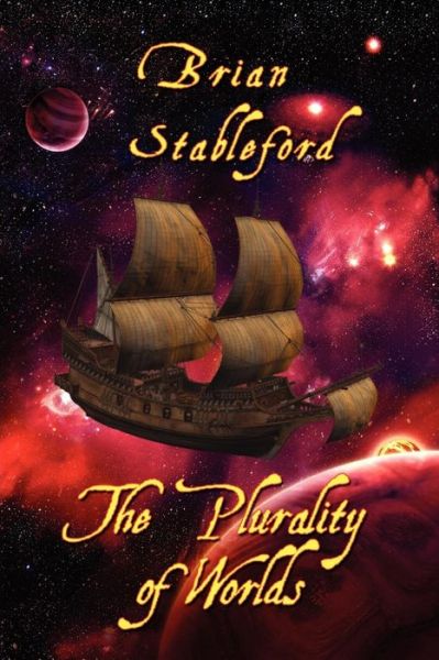 Cover for Brian Stableford · The Plurality of Worlds: a Sixteenth-century Space Opera (Paperback Book) (2009)
