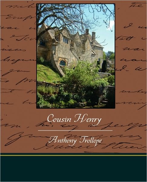 Cousin Henry - Anthony Trollope - Books - Book Jungle - 9781438529295 - November 4, 2009