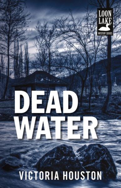 Cover for Victoria Houston · Dead Water - A Loon Lake Mystery (Paperback Book) (2014)