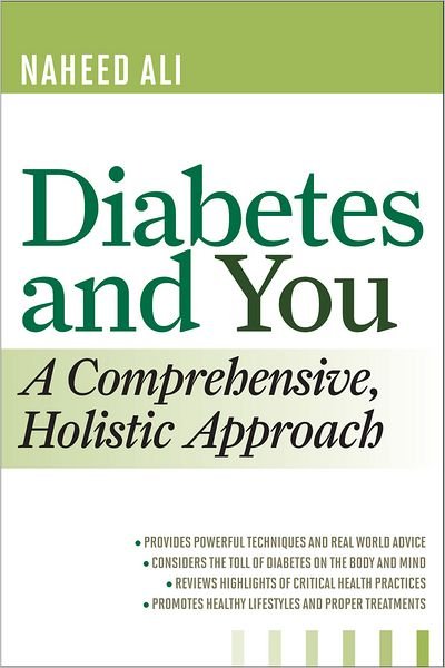 Cover for Ali, Naheed, MD, PhD, author of The Obesity Reality: A Comprehensive Approach to a Growi · Diabetes and You: A Comprehensive, Holistic Approach (Paperback Book) (2012)