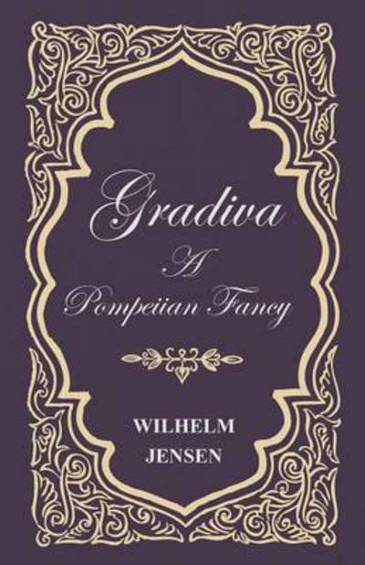 Cover for Wilhelm Jensen · Gradiva - a Pompeiian Fancy (Taschenbuch) (2010)