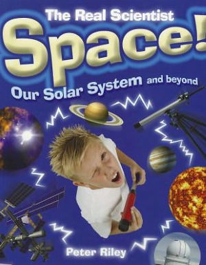 Cover for Peter Riley · The Real Scientist: Space-Our Solar System and Beyond - Real Scientist (Paperback Book) (2012)