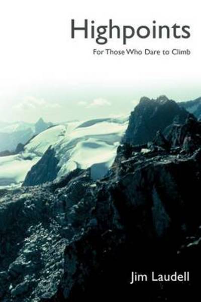 Cover for Jim Laudell · Highpoints: for Those Who Dare to Climb (Paperback Book) (2012)