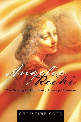Cover for Christine Core · Angelic Reiki: The Healing for Our Time, Archangel Metatron (Paperback Book) (2012)