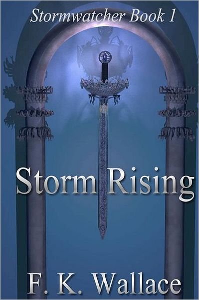 Cover for F K Wallace · Storm Rising: Stormwatcher Book I (Paperback Bog) (2011)