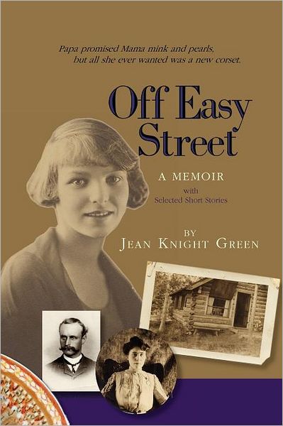 Cover for Jean Knight Green · Off Easy Street a Memoir: with Selected Short Stories (Paperback Book) (2011)