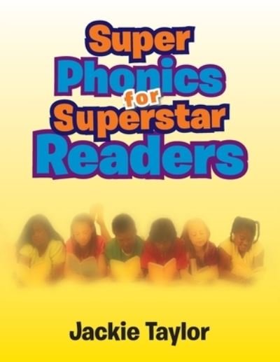 Cover for Jackie Taylor · Super Phonics for Super Readers (Paperback Book) (2012)
