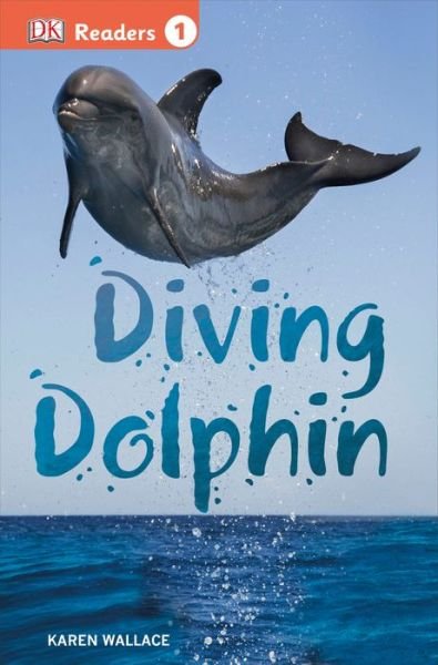 Cover for Karen Wallace · Diving Dolphin (Paperback Book) (2015)