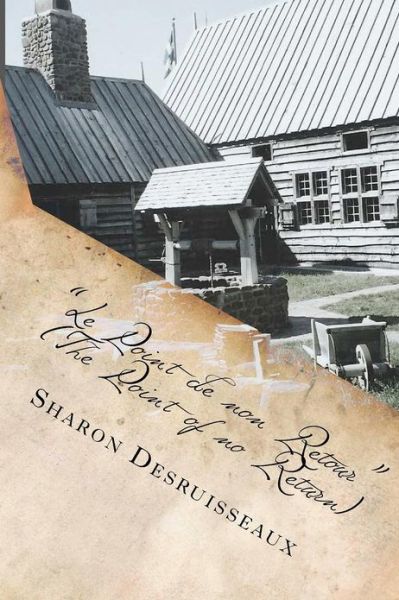 Cover for Sharon Desruisseaux · &quot;Le Point De Non Retour&quot; (The Point of No Return ) (Paperback Book) (2011)