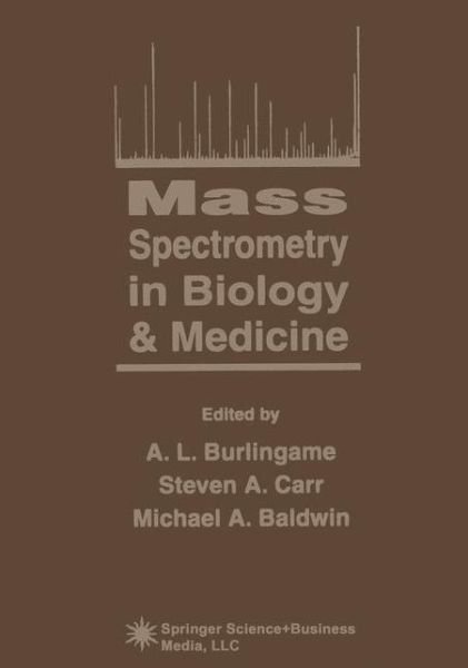 Cover for A L Burlingame · Mass Spectrometry in Biology &amp; Medicine (Paperback Bog) [Softcover reprint of the original 1st ed. 2000 edition] (2012)