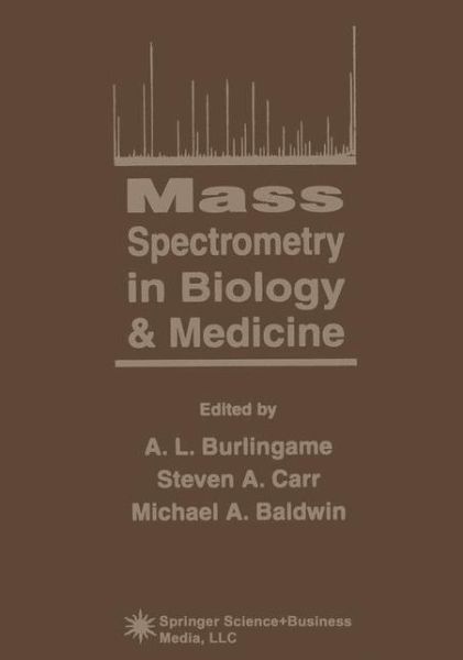 Cover for A L Burlingame · Mass Spectrometry in Biology &amp; Medicine (Paperback Bog) [Softcover reprint of the original 1st ed. 2000 edition] (2012)