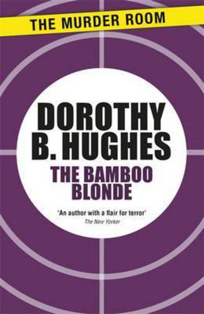 Cover for Dorothy B. Hughes · The Bamboo Blonde - Murder Room (Paperback Book) (2015)