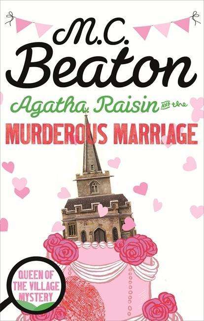 Agatha Raisin and the Murderous Marriage - Agatha Raisin - M.C. Beaton - Książki - Little, Brown Book Group - 9781472121295 - 2 lipca 2015