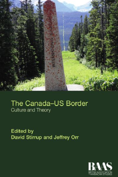 Cover for David Stirrup · The Canada Us Border: Culture and Theory - Critical Insights in American Studies (Paperback Book) (2024)