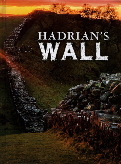 Hadrian's Wall - Dawn Finch - Książki - Capstone Global Library Ltd - 9781474763295 - 1 listopada 2018