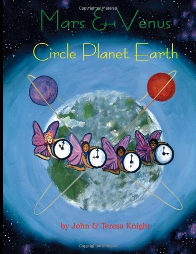 Mars & Venus Circle Planet Earth - Teresa Weismann Knight - Bücher - CreateSpace Independent Publishing Platf - 9781475290295 - 23. Oktober 2012