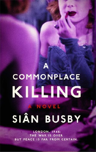 Cover for Sian Busby · A Commonplace Killing: A Novel (Paperback Book) [Original edition] (2013)