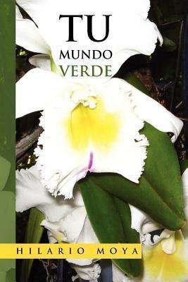Cover for Hilario Moya · Tu Mundo Verde (Paperback Book) (2012)