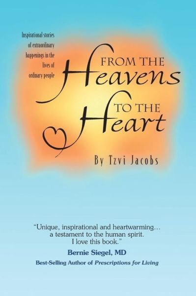 Cover for Tzvi Jacobs · From the Heavens to the Heart: Bound Behind the Bank, the Richest Jew in Charleston, and Other True Stories Inspired by the Lubavitcher Rebbe (Paperback Bog) (2013)