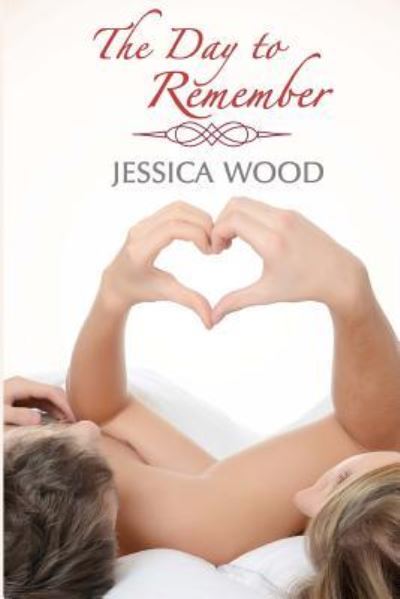 Cover for Jessica Wood · The Day to Remember (Pocketbok) (2013)