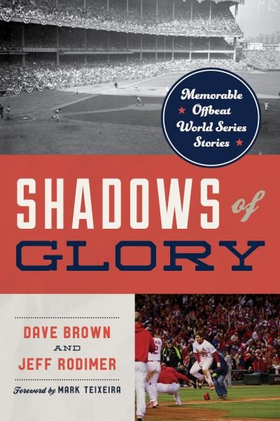 Cover for Dave Brown · Shadows of Glory: Memorable and Offbeat World Series Stories (Paperback Book) (2024)
