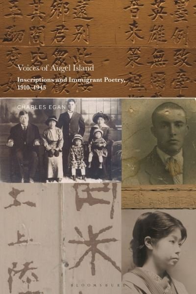 Cover for Egan, Prof Charles (San Francisco State University, USA) · Voices of Angel Island: Inscriptions and Immigrant Poetry, 1910-1945 (Paperback Book) (2022)