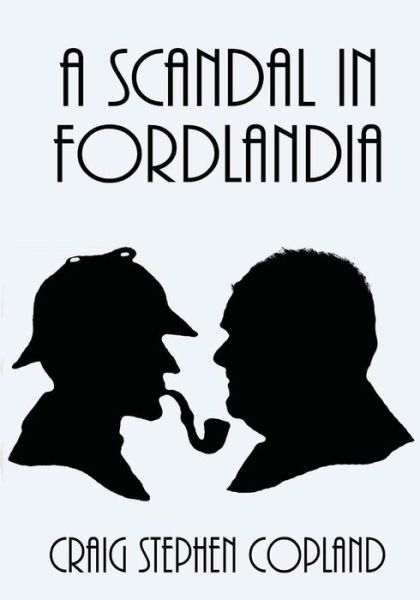 Cover for Craig Stephen Copland · A Scandal in Fordlandia - Large Print: a New Sherlock Holmes Mystery (Paperback Book) (2014)