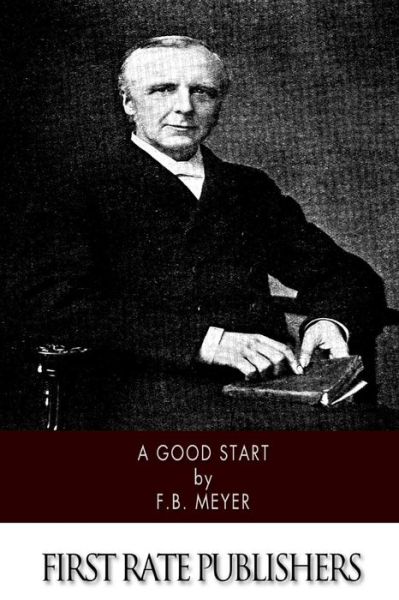 Cover for Frederick Brotherton Meyer · A Good Start (Paperback Book) (2014)