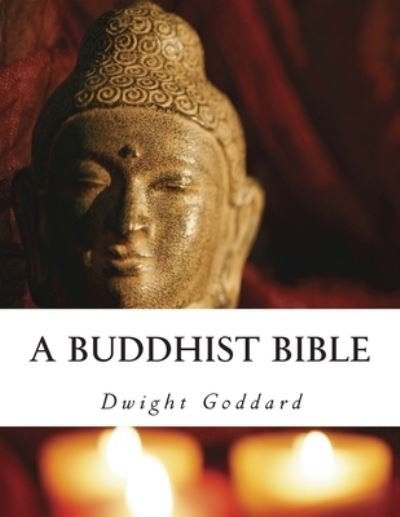 Cover for Dwight Goddard · A Buddhist Bible (Paperback Book) (2014)