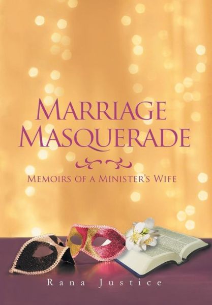 Cover for Rana Justice · Marriage Masquerade (Hardcover Book) (2016)