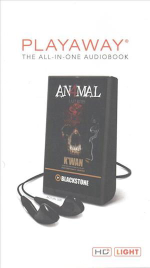 Animal 4 - K'wan - Other - Blackstone Audiobooks - 9781504664295 - October 6, 2015