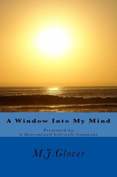 Cover for M J Glover · A Window into My Mind (Paperback Book) (2016)