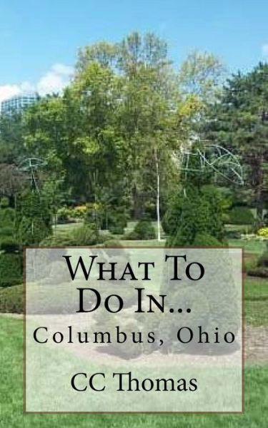 Cover for Cc Thomas · What to Do In...columbus, Ohio (Pocketbok) (2015)