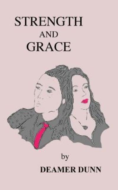 Cover for Deamer Dunn · Strength and Grace (Paperback Bog) (2015)