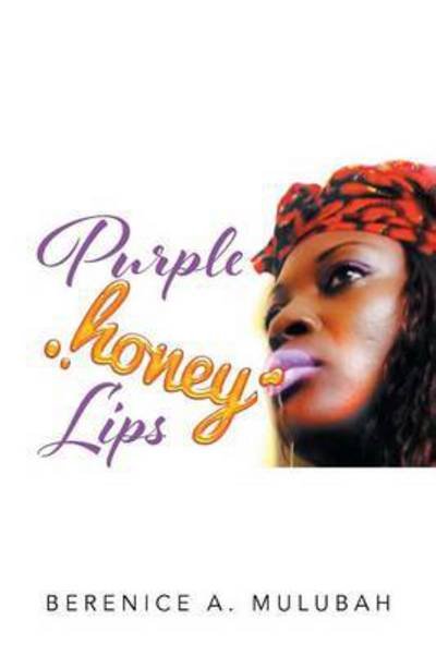 Cover for Berenice a Mulubah · Purple Honey Lips (Paperback Bog) (2015)