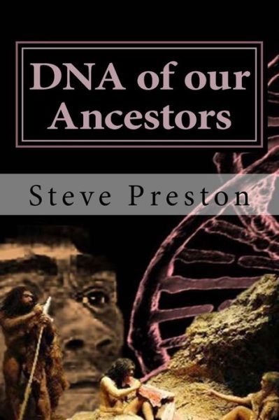 Cover for Steve Preston · Dna of Our Ancestors (Taschenbuch) (2015)