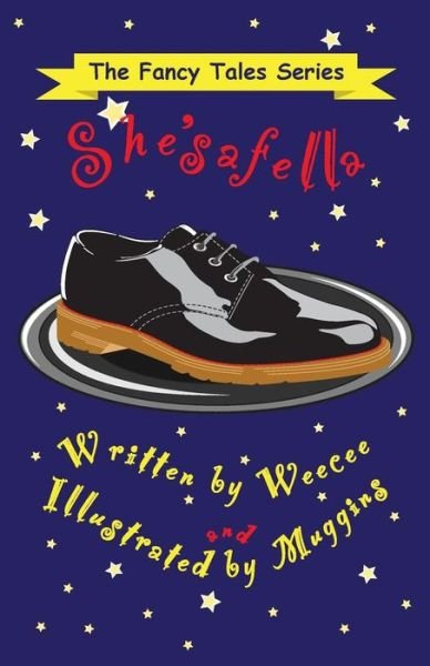 Cover for Weecee · She'safella: a Fancy Tale (Paperback Book) (2015)