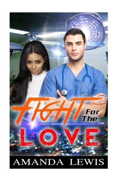 Cover for Amanda Lewis · Fight for the Love: Bwwm Interracial Romance (Paperback Book) (2015)