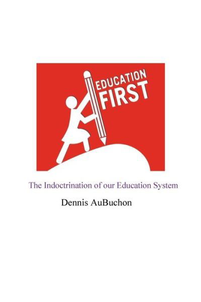 Cover for Aubuchon · The Indoctrination of our Education System (Paperback Book) (2024)