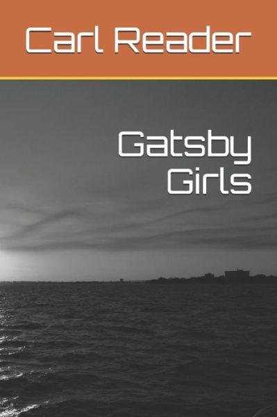 Cover for Carl Reader · Gatsby Girls (Paperback Book) (2016)