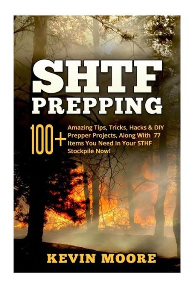 Cover for Kevin Moore · SHTF Prepping : (Paperback Book) (2015)