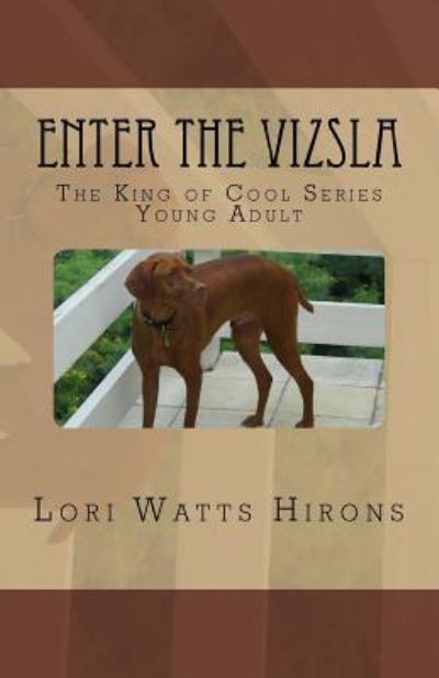 Cover for Lori Watts Hirons · Enter the Vizsla (Paperback Book) (2015)