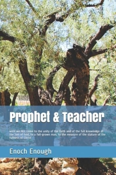 Cover for Enoch Enough · Prophet &amp; Teacher (Paperback Book) (2017)