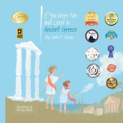 If You Were Me and Lived in...Ancient Greece An Introduction to Civilizations Throughout Time - Carole P. Roman - Książki - Createspace Independent Publishing Platf - 9781523234295 - 17 marca 2016