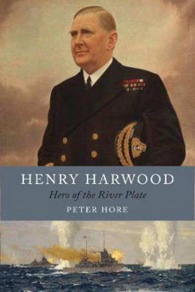 Cover for Peter Hore · Henry Harwood: Hero of the River Plate (Hardcover Book) (2018)