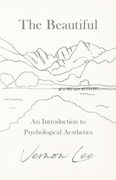 Cover for Vernon Lee · The Beautiful - An Introduction to Psychological Aesthetics (Paperback Bog) (2020)