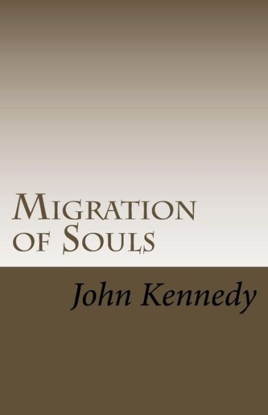 Cover for John Kennedy · Migration of Souls (Pocketbok) (2016)