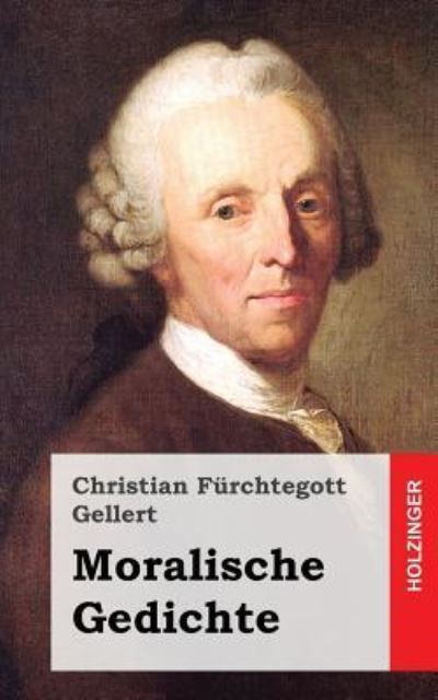 Cover for Christian Furchtegott Gellert · Moralische Gedichte (Paperback Book) (2016)